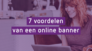 7 voordelen van een online banner